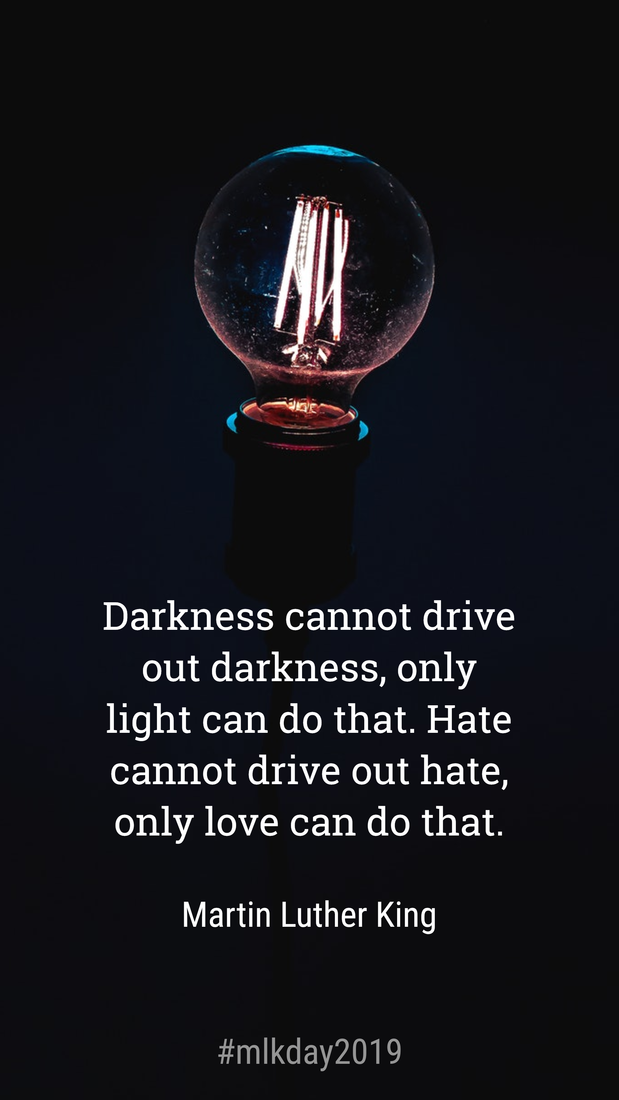 darkness-cannot-drive-out-darkness-only-light-can-do-that